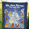 Dogs Quilt Blanket We Are Never Too Old Fan Gift Idea 4 - PerfectIvy
