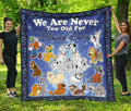 Dogs Quilt Blanket We Are Never Too Old Fan Gift Idea 1 - PerfectIvy