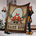 Yosemite Sam Fleece Blanket Back Off Funny Cartoon Fan 6 - PerfectIvy