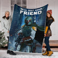 Boba Fett Fleece Blanket We'll Met Again Friend Star Wars Blanket 6 - PerfectIvy