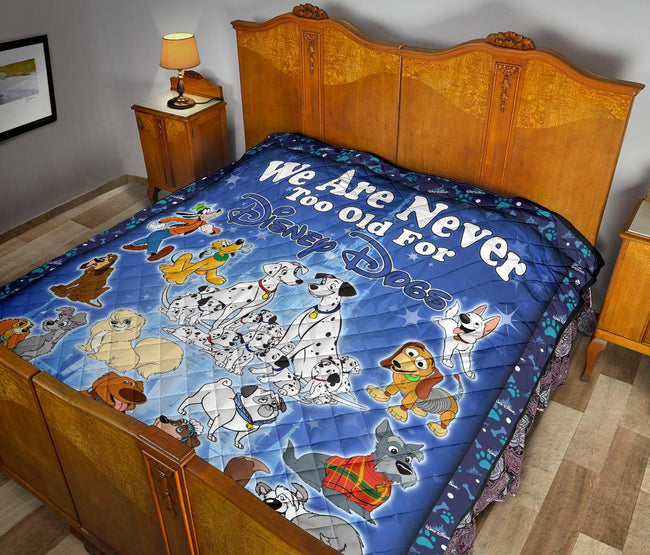 Dogs Quilt Blanket We Are Never Too Old Fan Gift Idea 11 - PerfectIvy