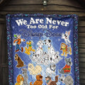 Dogs Quilt Blanket We Are Never Too Old Fan Gift Idea 5 - PerfectIvy