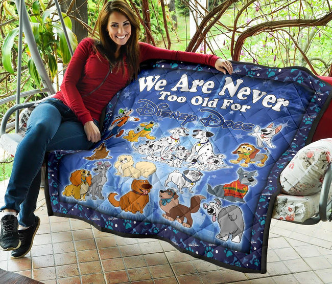 Dogs Quilt Blanket We Are Never Too Old Fan Gift Idea 7 - PerfectIvy