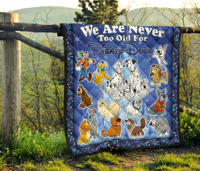 Dogs Quilt Blanket We Are Never Too Old Fan Gift Idea 8 - PerfectIvy