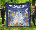 Dogs Quilt Blanket We Are Never Too Old Fan Gift Idea 1 - PerfectIvy