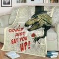 I Could Just Eat You Up T-Rex Fleece Blanket 2 - PerfectIvy