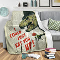I Could Just Eat You Up T-Rex Fleece Blanket 3 - PerfectIvy